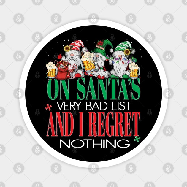 Funny On Santa's Very Bad List and I Regret Nothing Xmas Gnomes Beers Magnet by Envision Styles